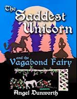 The Saddest Unicorn and the Vagabond Fairy 