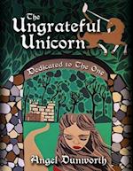 The Ungrateful Unicorn, Dedicated to the One 