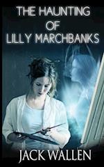 The Haunting of Lilly Marchbanks 