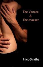 The Vanata & The Maeser 