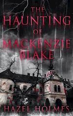 The Haunting of Mackenzie Blake 