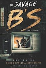 The Savage B's: A Tribute to B-Horror 