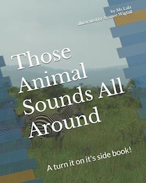 Those Animal Sounds All Around