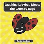 Laughing Ladybug Meets the Grumpy Bugs 