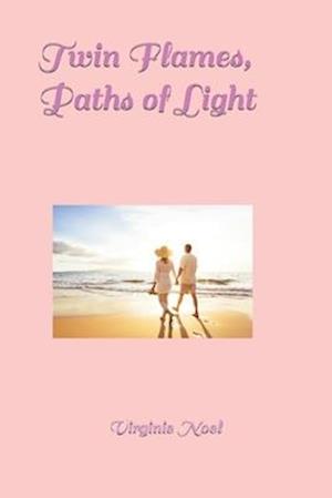 Twin Flames, Paths of Light