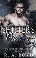 The Shifter's Choice: Ghost Shifters of New Rose 