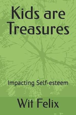 Kids are Treasures: Impacting Self-esteem