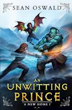 An Unwitting Prince: A LitRPG Adventure 