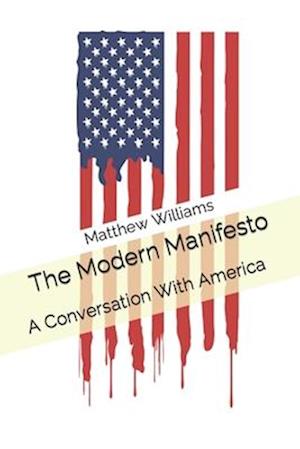 The Modern Manifesto: A Conversation With America