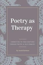 Poetry as Therapy: Connecting to your emotions through poetry and self-enquiry 