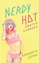 Nerdy Hot: Erotic Stories 