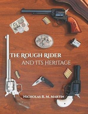 The Rough Rider and Its Heritage