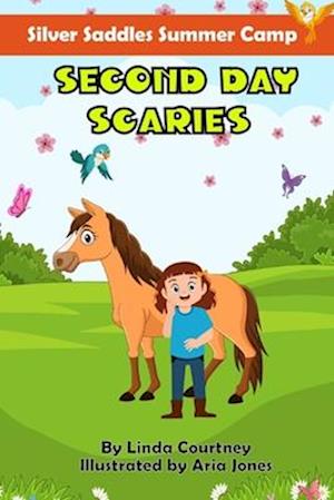 Second Day Scaries: A book about friendship, horses, and facing fears