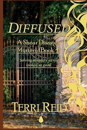 Diffused - A Shear Disaster Mystery (Book 4)