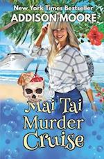 Mai Tai Murder Cruise: Cruise Ship Cozy Mysteries 