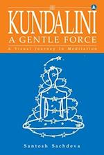 Kundalini A Gentle Force 