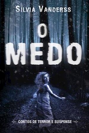 O Medo