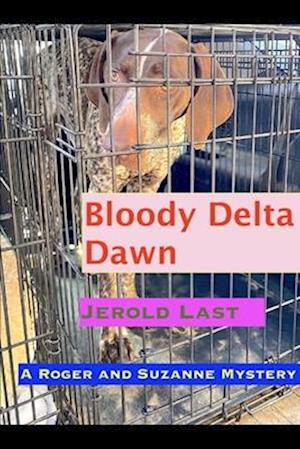 Bloody Delta Dawn: A Roger and Suzanne mystery