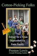 Cotton-Picking Folks: Eulogy for a Texas Depression Era Farm Family 