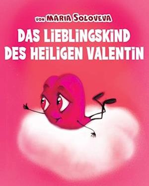 Das Lieblingskind Des Heiligen Valentin