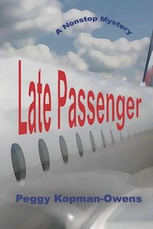 LATE PASSENGER : A NonStop Mystery