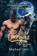 Omega's Burning Heat: Omegaverse MPREG Romances 