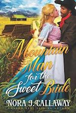 A Mountain Man for the Sweet Bride: A Western Historical Romance Book 