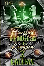 FINESSING THE DAUGHTERS OF A KINGPIN 3 