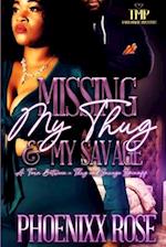 MISSING MY THUG & MY SAVAGE: A TORN BETWEEN A THUG & A SAVAGE SPINOFF 