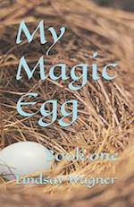 My Magic Egg: Book one 