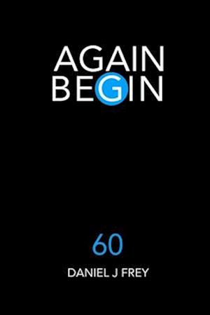 Again Begin 60: Refuge Home