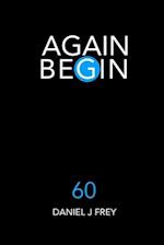 Again Begin 60: Refuge Home 