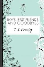 Boys, Best Friends, And Goodbyes 