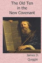 The Old Ten in the New Covenant 