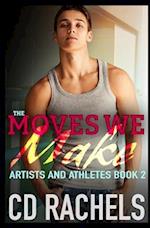 The Moves We Make: Artists and Athletes book 2 