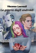 La guerra degli androidi