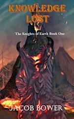 Knowledge Lost : Knights of Earth Book 1 
