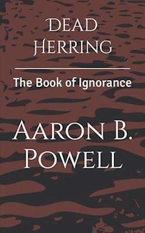 Dead Herring: The Book of Ignorance