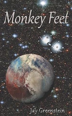 Monkey Feet: A Sci-Fi Novel of Deep Space Adventure