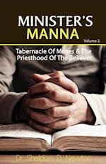 The Minister's Manna 2: Tabernacle Of Moses & The Priesthood Of The Believer 