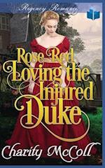 Rose Red Loving The Injured Duke 