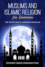 Muslims and Islamic Religion for Dummies: The truth about Muslims and Islam 
