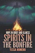 Spirits in the Bonfire: Hope in Grief and Illness 