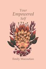 Your Empowered Self: Activities, Exercises, and Steps for Living an Empowered Life 