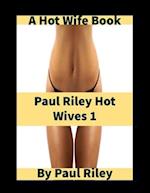 Paul Riley Hot Wives 1 