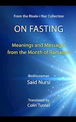 On Fasting : Meanings and Messages from the Month of Ramadan 