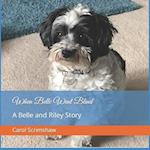 When Belle Went Blind: A Belle and Riley Story 