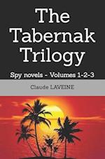 The Tabernak Trilogy: Spy novels - Volumes 1-2-3 