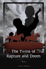 The Twins of Rapture and Doom: Book 1 