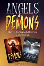 ANGELS & DEMONS - Myths, Legends & History: 2 books in 1 